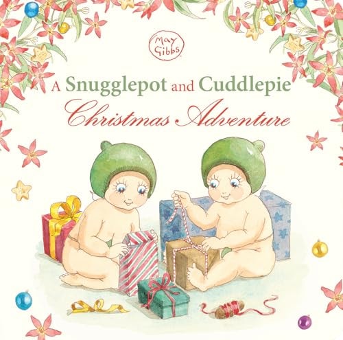 A Snugglepot and Cuddlepie Christmas Adventure (May Gibbs: Gumnut Babies)