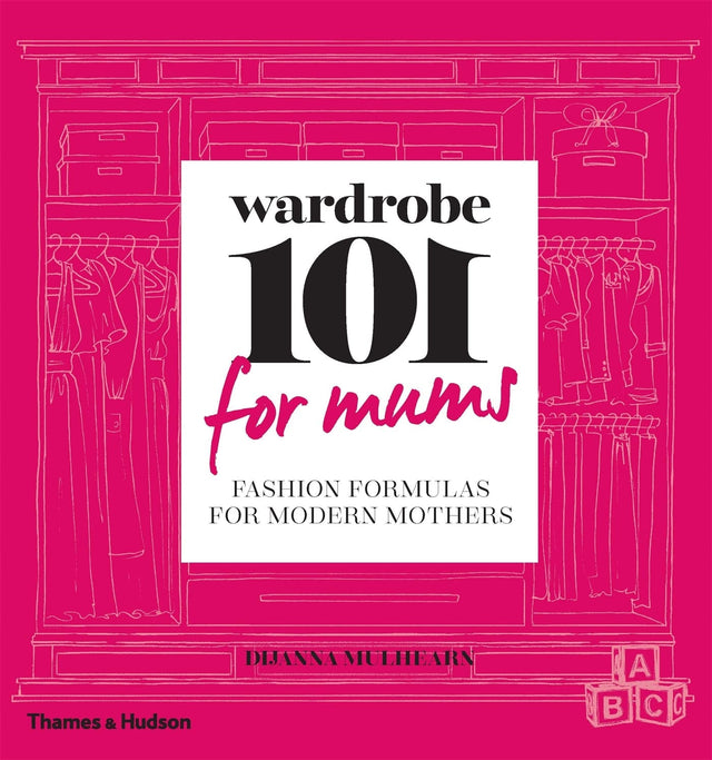 Wardrobe 101 for Mums