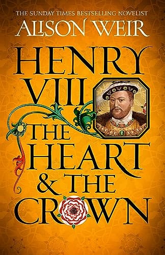 Henry VIII: The Heart and the Crown
