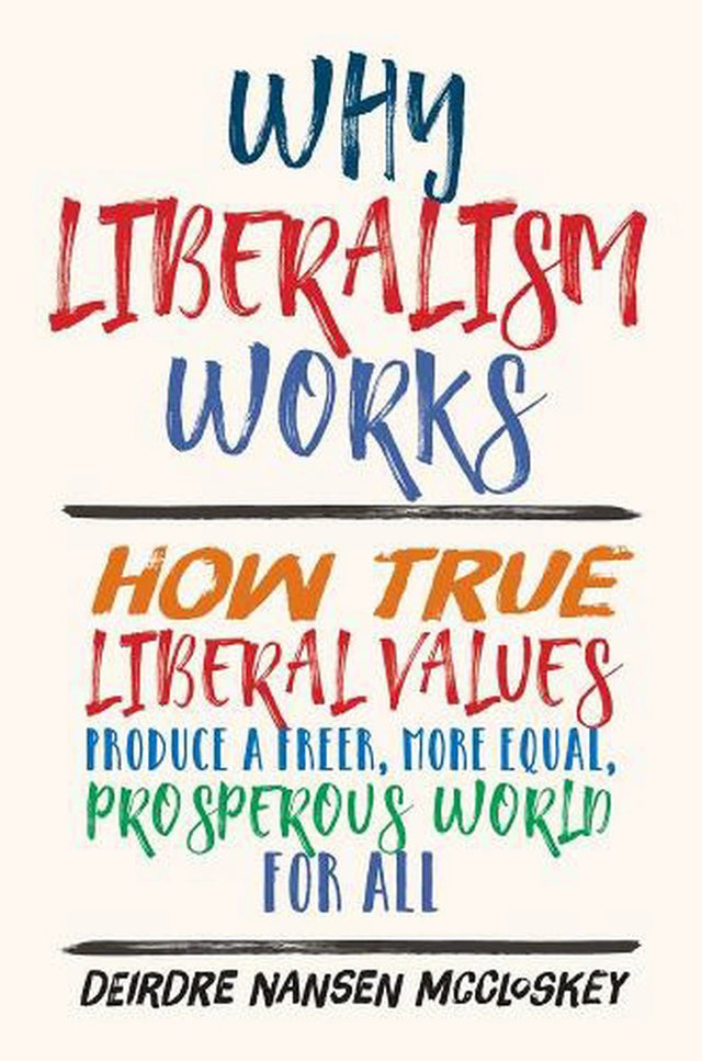 Why Liberalism Works