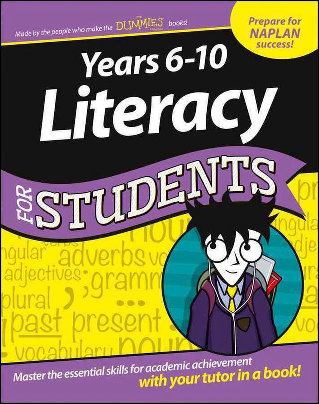 Years 6–10 Literacy for Students Dummies Education Series