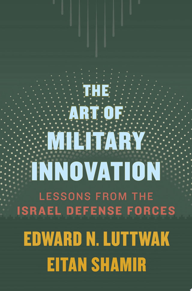The Art of Military Innovation