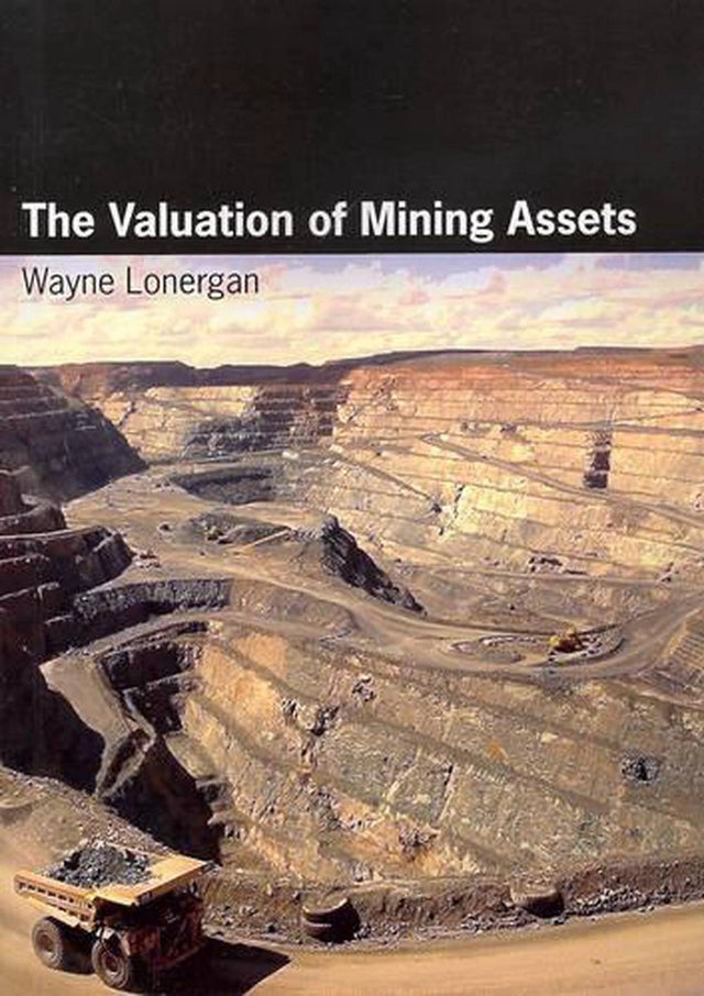 The Valuation of Mining Assets