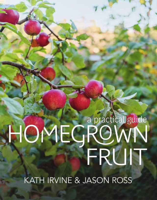 Homegrown Fruit: A Practical guide