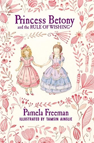 Princess Betony and the Rule of Wishing (Book 3)