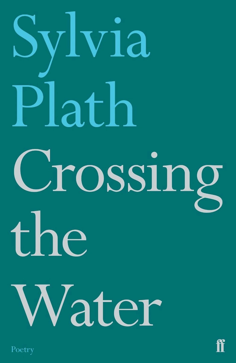 Crossing the Water by Sylvia Plath – Book Hero