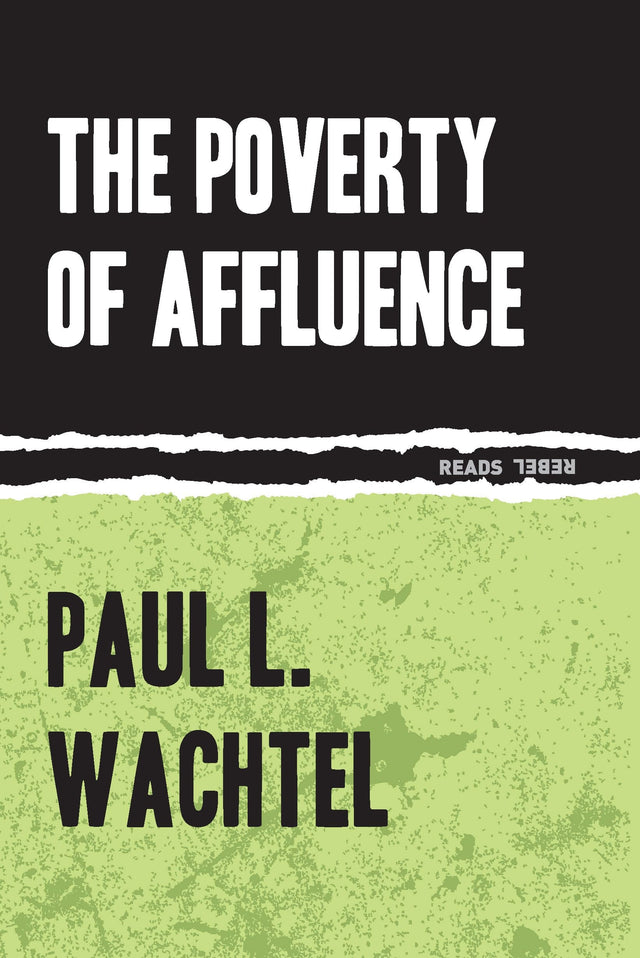 The Poverty Of Affluence