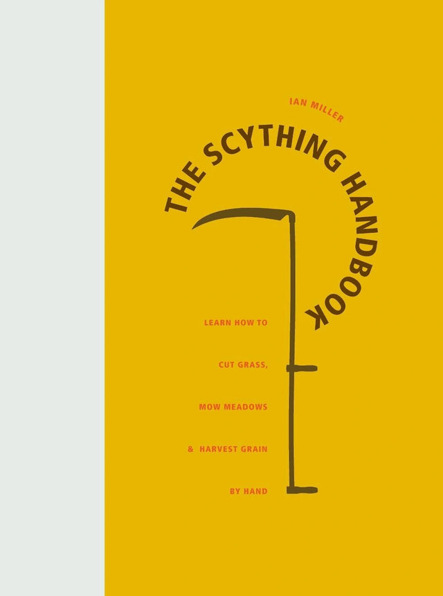 The Scything Handbook