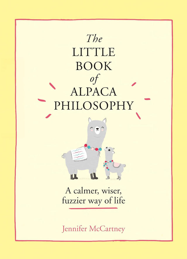 The Little Book of Alpaca Philosophy