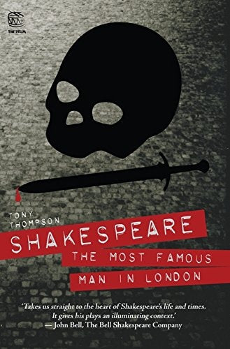 Shakespeare: The Most Famous Man in London