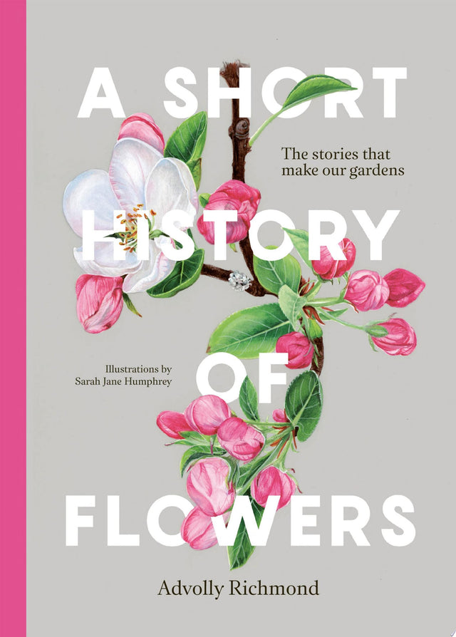 A Short History of Flowers