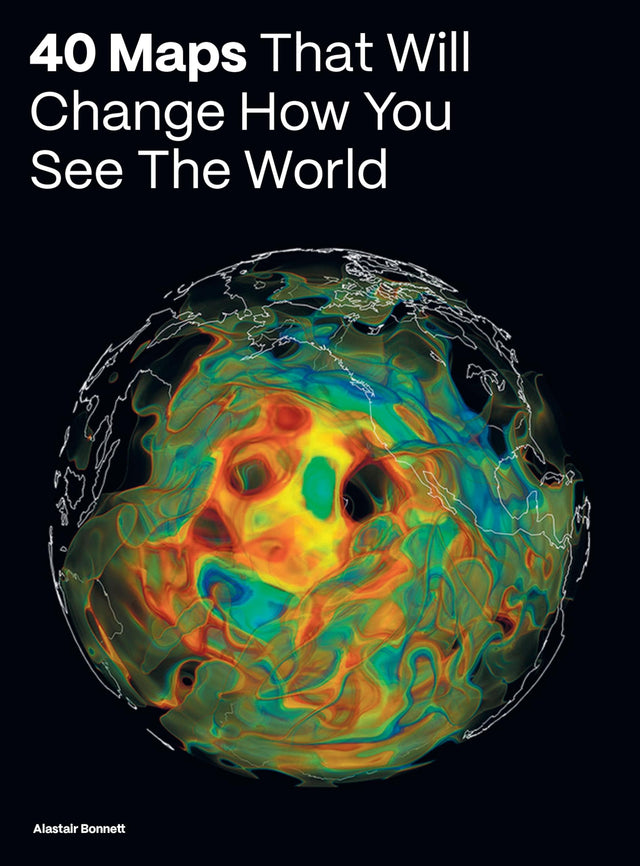 40 Maps That Will Change How You See the World