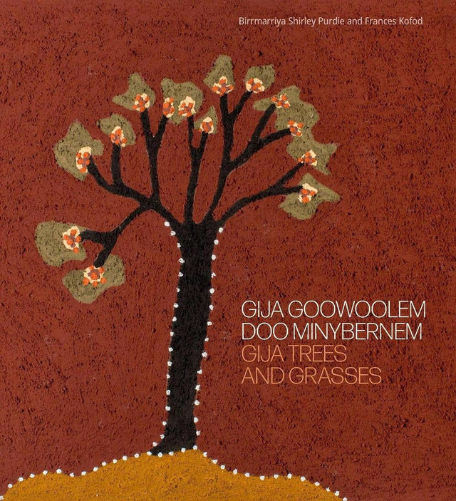 Gija Goowoolem Doo Minybernem Gija trees and grasses