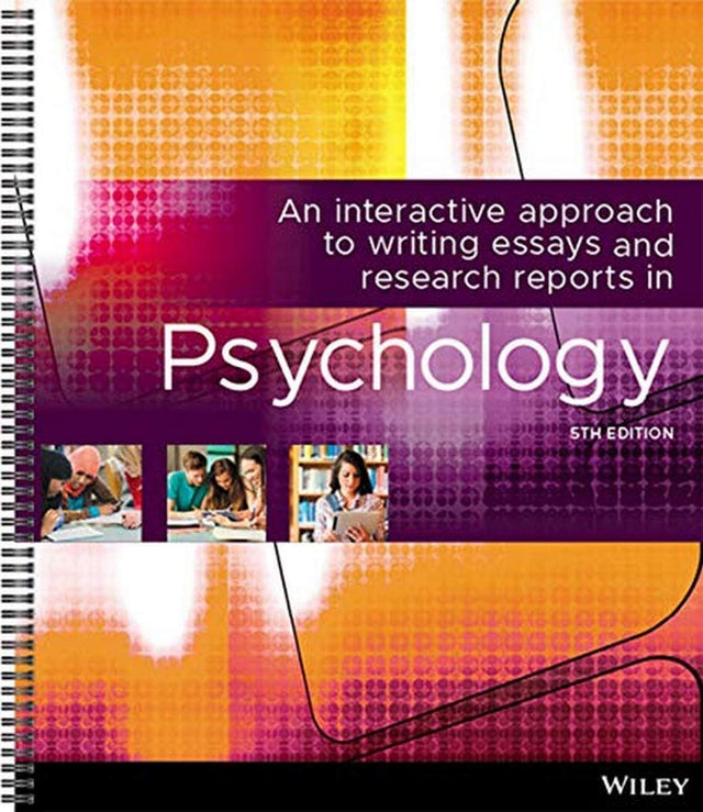 An Interactive Approach Writing Essays Research Reports in Psychology, 5th Edition