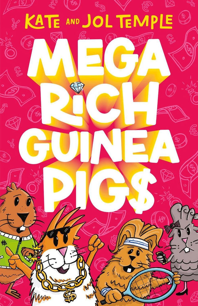 Mega Rich Guinea Pigs: New in 2025, from the bestselling authors of FROG SQUAD and BIN CHICKEN!