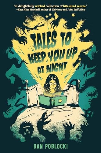 Tales to Keep You Up at Night
