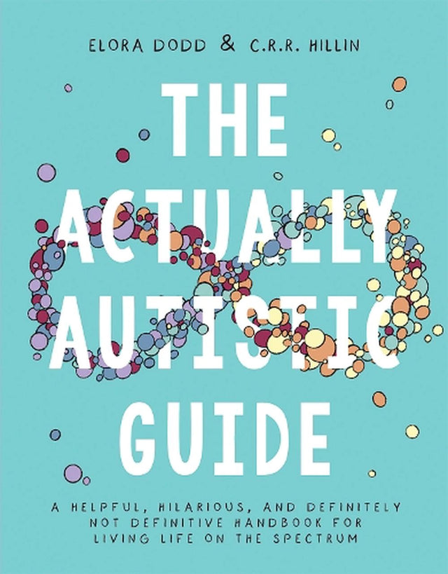 The Actually Autistic Guide