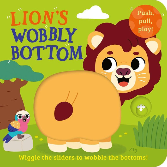 Lion’s Wobbly Bottom