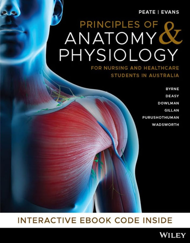 Principles of Anatomy and Physiology for Nursing and Healthcare Students in Australia, 1st Edition