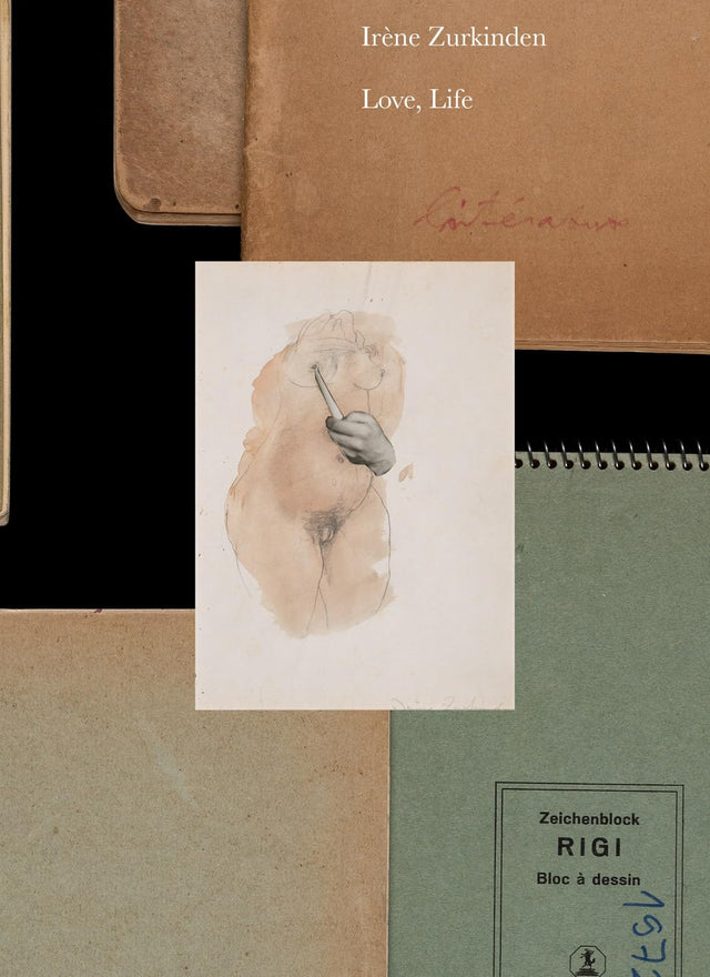 Irène Zurkinden: Love, Life