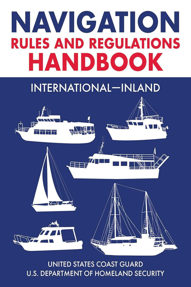 Navigation Rules and Regulations Handbook: International-Inland