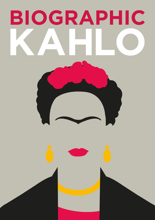 Biographic: Kahlo