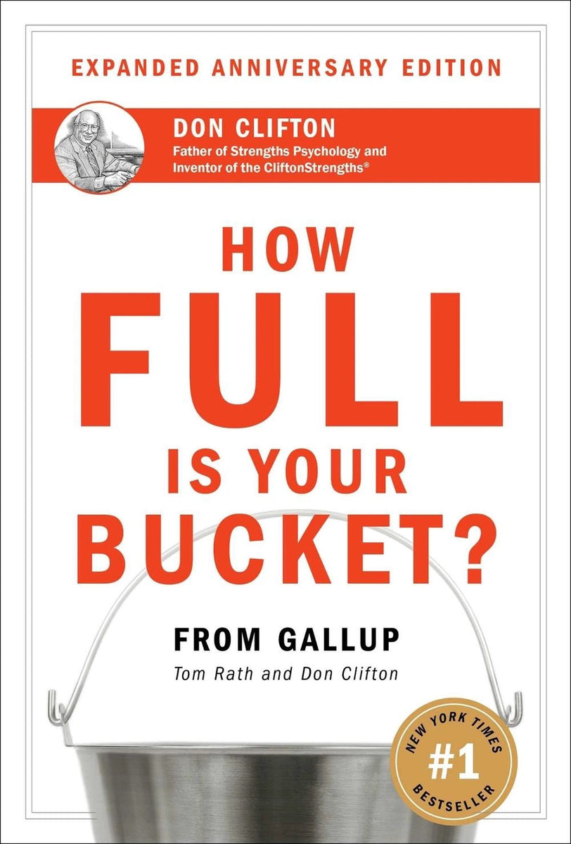 How Full Is Your Bucket? Expanded Anniversary Edition by Tom Rath – Book Hero