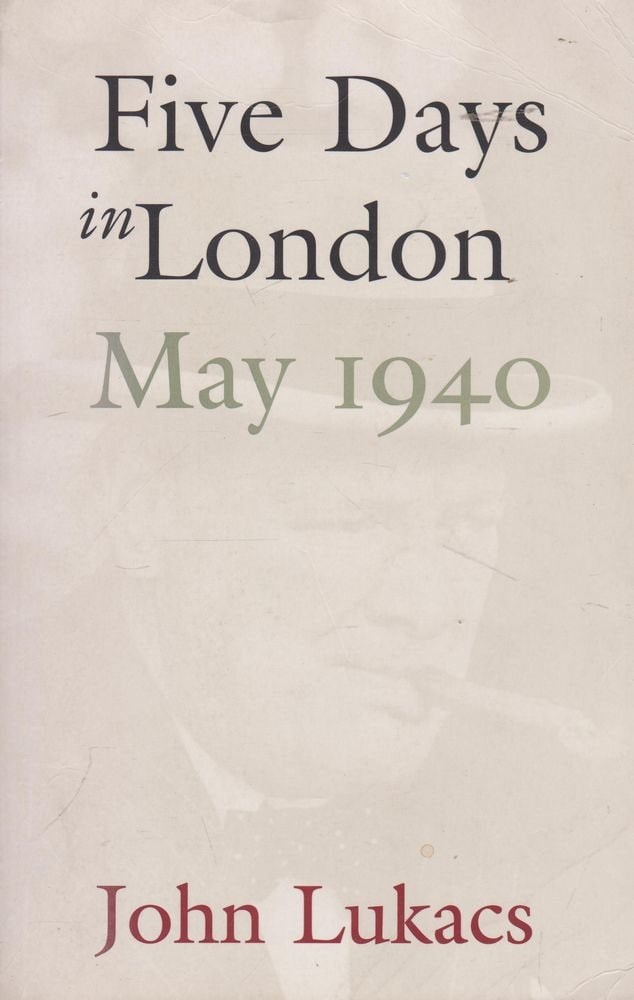 Five Days in London: May 1940