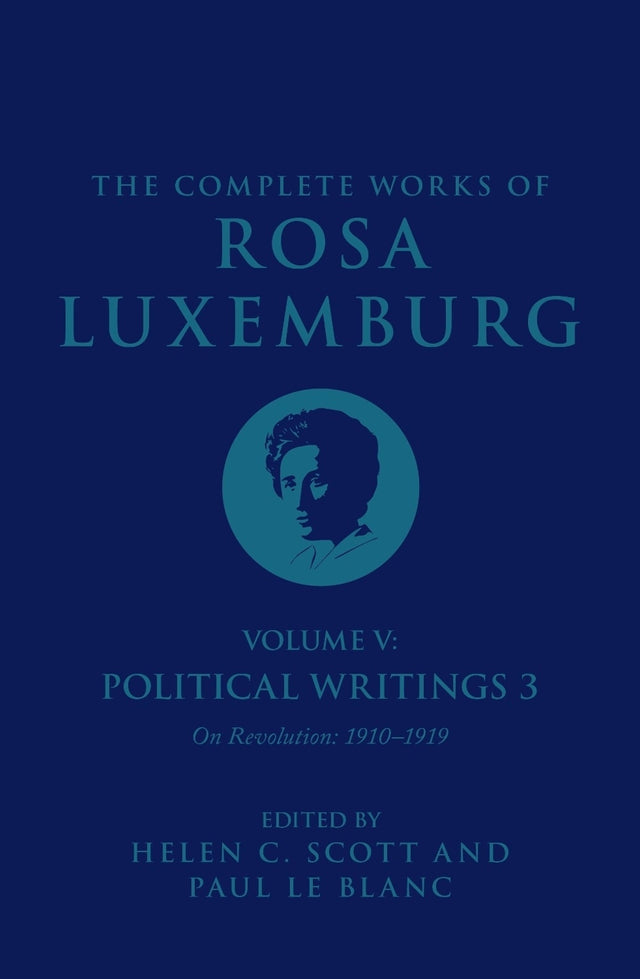 The Complete Works of Rosa Luxemburg Volume V