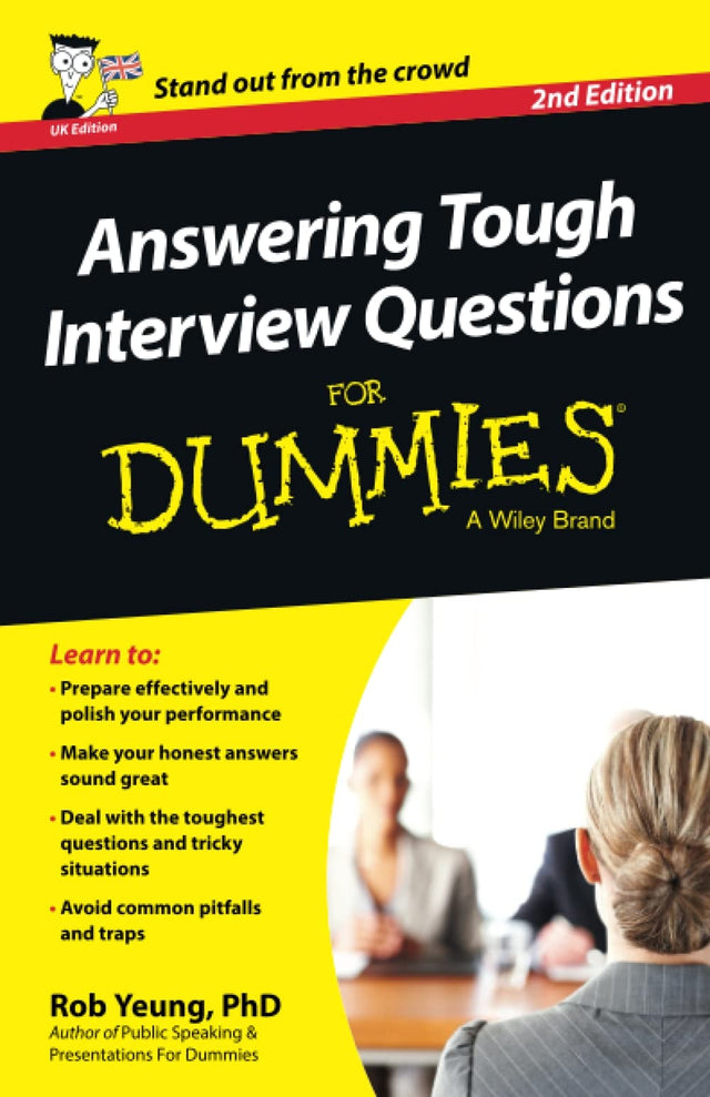 Answering Tough Interview Questions For Dummies, UK Edition