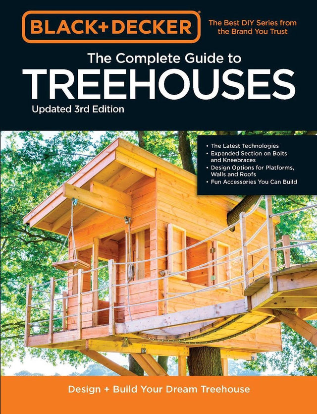 Black & Decker The Complete Photo Guide to Treehouses 3rd Edition