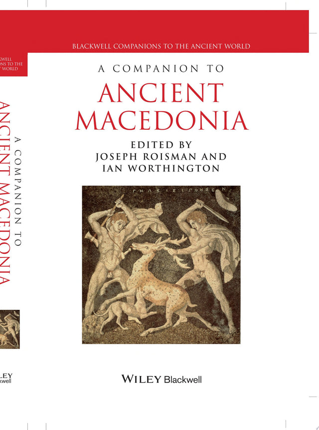 A Companion to Ancient Macedonia