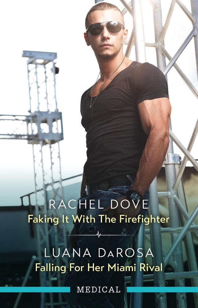 Faking It With The Firefighter/Falling For Her Miami Rival