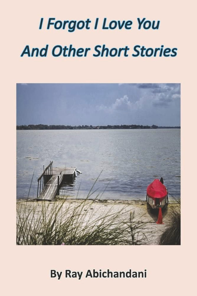 I Forgot I Love You And Other Short Stories