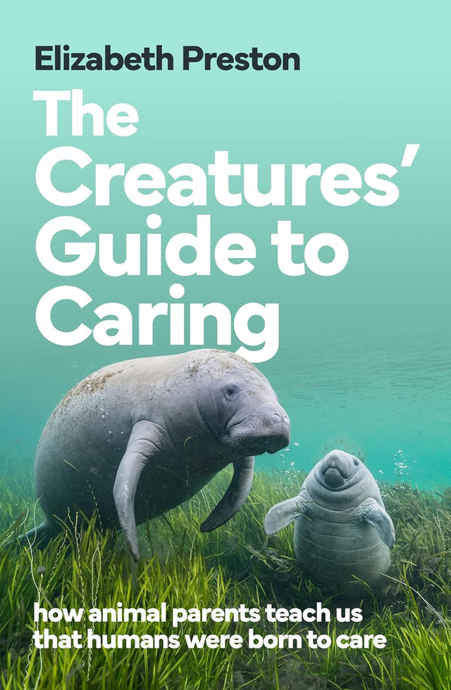 The Creatures' Guide to Caring
