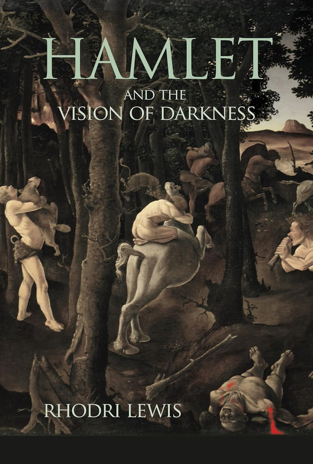 Hamlet and the Vision of Darkness