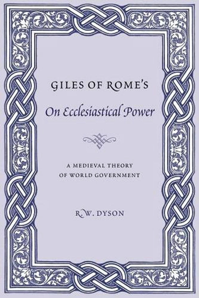 Giles of Rome's On Ecclesiastical Power