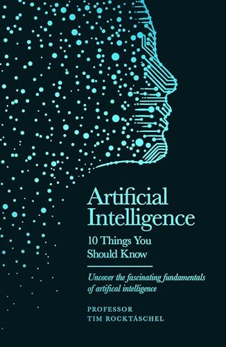 Artificial Intelligence - 10 Things You Should Know