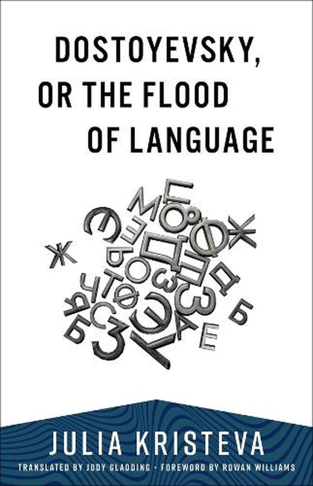 Dostoyevsky, or The Flood of Language