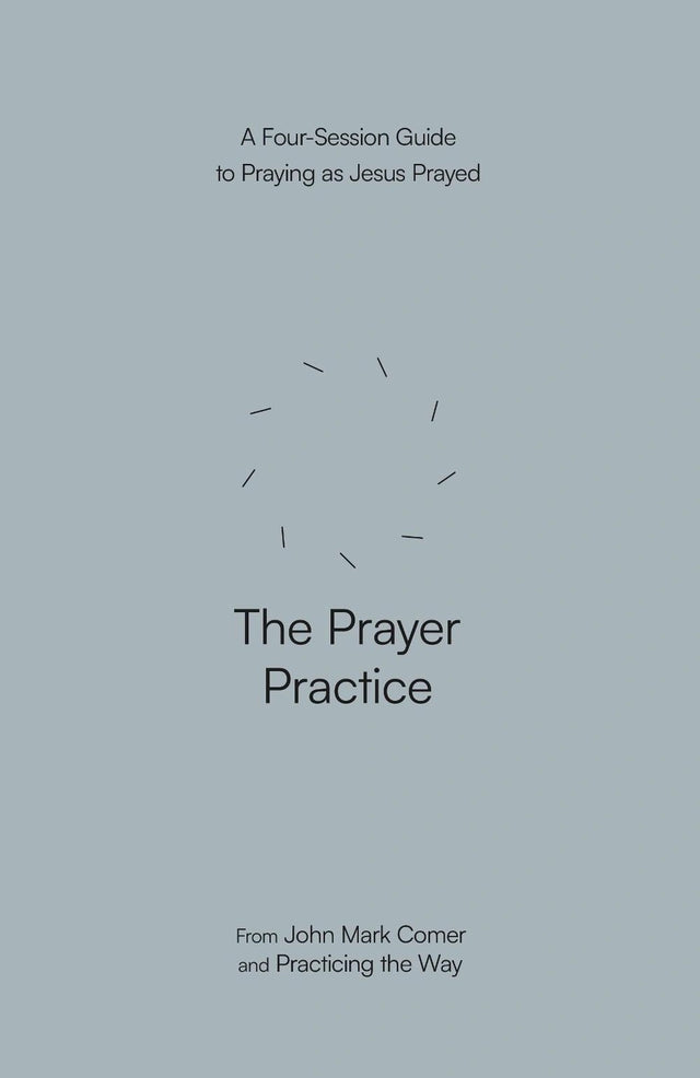 The Prayer Practice