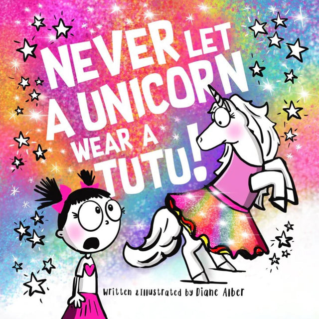 Never Let a Unicorn Wear a Tutu