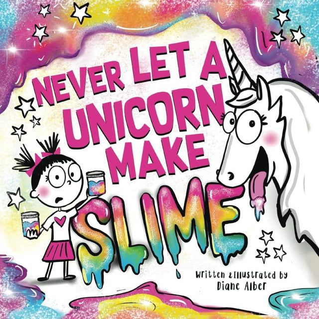 Never Let a Unicorn Make Slime