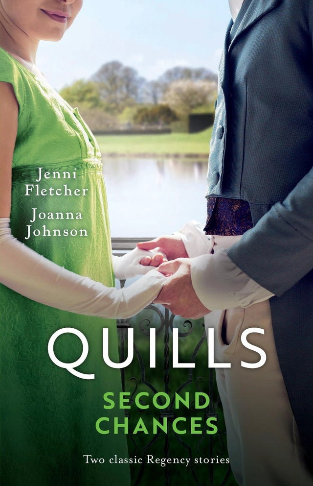 Quills - Second Chances/The Duke's Runaway Bride/The Return Of Her Long-Lost Husband