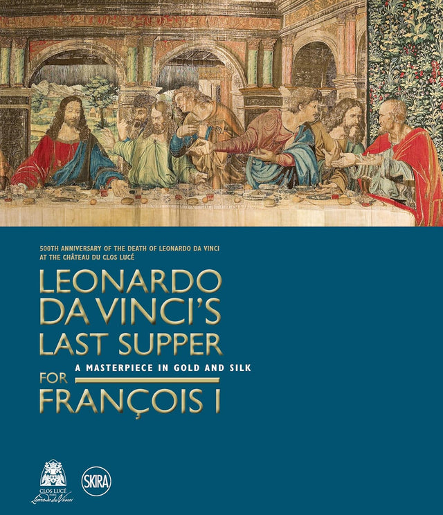 Leonardo da Vinci’s Last Supper for François I