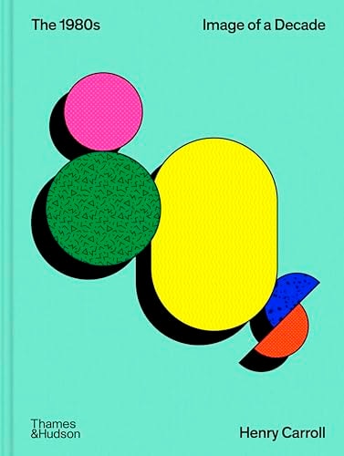 The 1980s: Image of a Decade