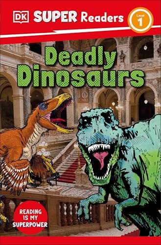 DK Super Readers Level 1 Deadly Dinosaurs
