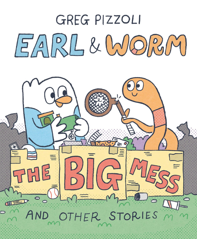 Earl & Worm #2: The Big Mess and Other Stories