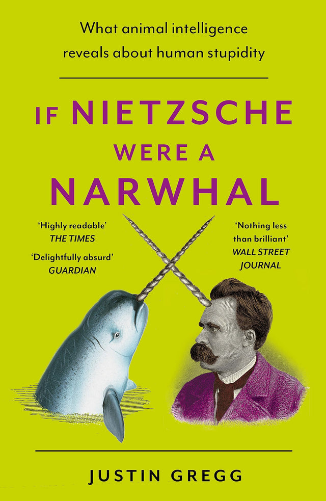 If Nietzsche Were a Narwhal