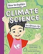 How to Explain Climate Science to a Grown-Up