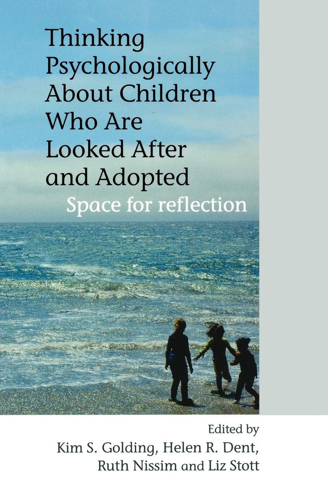 Thinking Psychologically About Children Who Are Looked After and Adopted